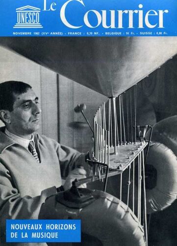 Le Courrier De L'unesco  N° 11 : Nouveaux Horizons De La Musique