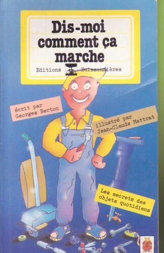 Dis-Moi Comment Ça Marche