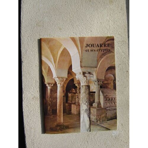 Jouarre, Ses Cryptes, Son Église, Son Abbaye