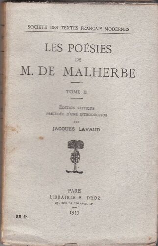 Les Poésies De M. De Malherbe, Tome Ii, Édition Critique Précédée D'une Introduction Par Jacques Lavaud