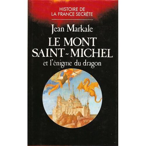 Le Mont Saint-Michel Et L'enigme Du Dragon