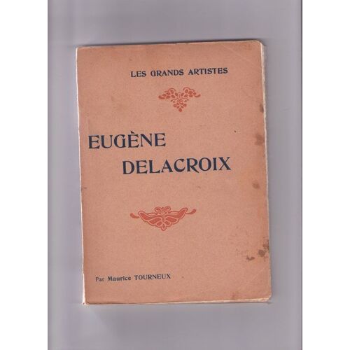 Eugene Delacroix - Collection Les Grands Artistes