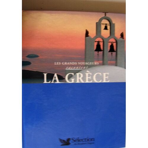 Les Grands Voyageurs Racontent La Grèce