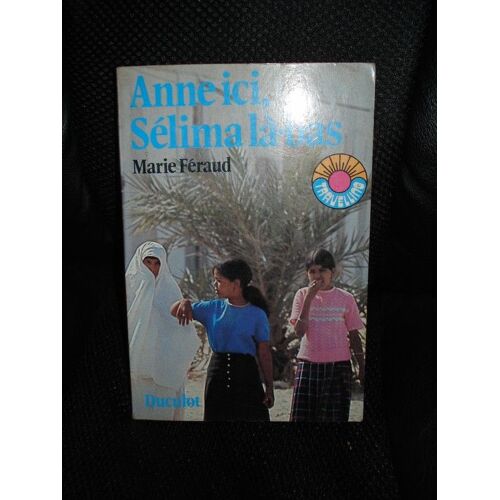 Anne Ici, Sélima Là-Bas