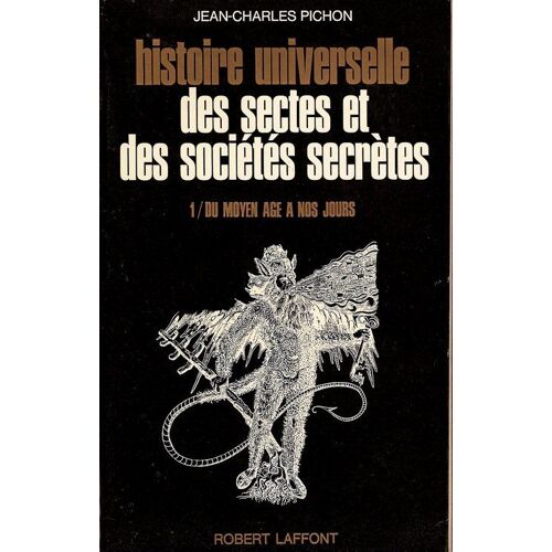 Histoire Universelle Des Sectes Et Des Societes Secretes