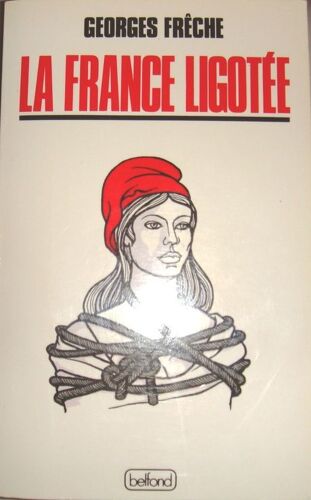 La France Ligotée