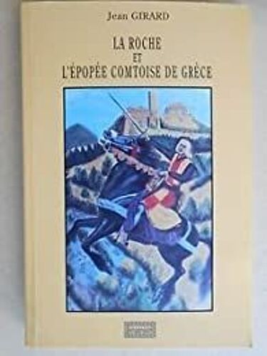 La Roche Et L' Épopée Comtoise De Grèce