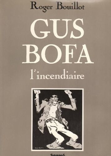 Gus Bofa L Incendiaire