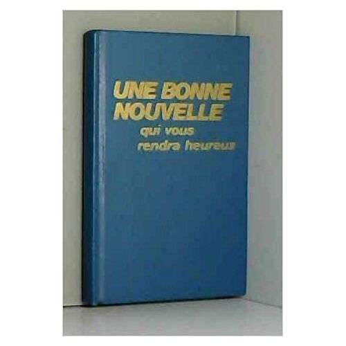 Une Bonne Nouvelle Qui Vous Rendra Heureux
