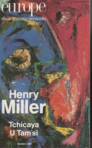 Europe, Revue Littéraire Mensuelle  N° 750 : Henri Miller - Tchicaya U Tamsi