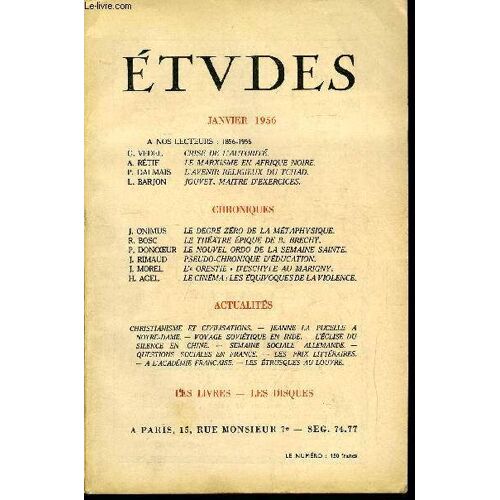 Etudes Tome 288 N° 1 - Crise De L Autorité Par G. Vedel, Le Marxisme En Afrique Noire Par A. Rétif, L Avenir Religieux Du Tchad Par P. Dalmais, Jouvet, Maitre D Exercices Par L. Barjon, Le Degré Zéro(...)