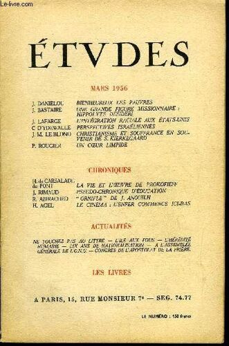 Etudes Tome 288 N° 3 - Bienheureux Les Pauvres Par J. Daniélou, Une Grande Figure Missionnaire : Hippolyte Desideri Par J. Bastaire, L Intégration Raciale Aux Etats Unis Par J. Lafarge, Perspectives(...)