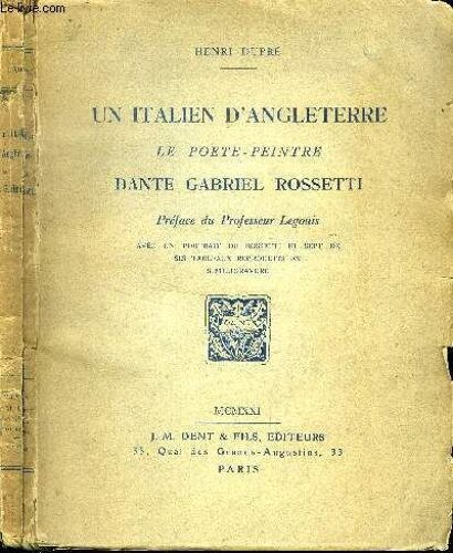 Un Italien D Angleterre. Le Poète-Peintre Dante Gabriel Rossetti.
