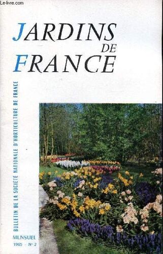 Jardins De France N° 2 Février 1965 Sommaire: Deux Aventures Horticoles, Les Gazons, L Abricotier En Culture D Amateur...
