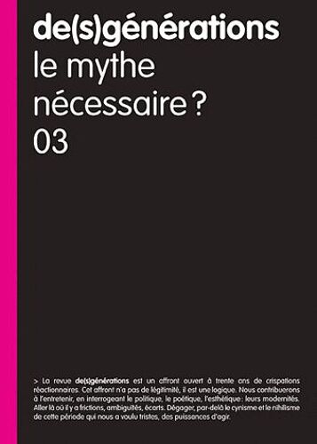 De(S)Générations Tome 3, Juin 2007 - Le Mythe Nécessaire ?