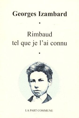 Rimbaud - Tel Que Je L'ai Connu