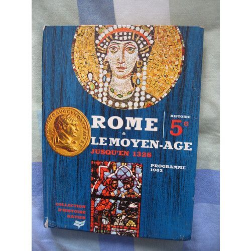 Rome Et Le Moyen-Âge Jusqu'en 1328. Classe De 5ème.