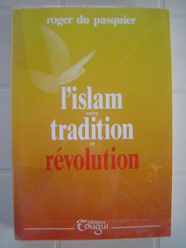 L'islam Entre Tradition Et Révolution