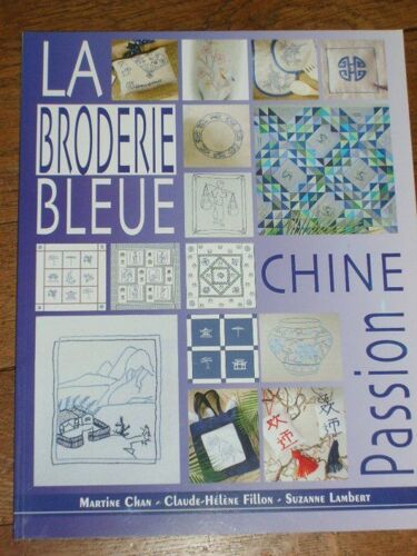 La Broderie Bleue Chine Passion