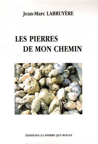 Les Pierres De Mon Chemin