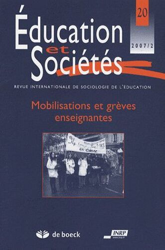 Education Et Sociétés N° 20, 2007/2 - Mobilisations Et Grèves Enseignantes