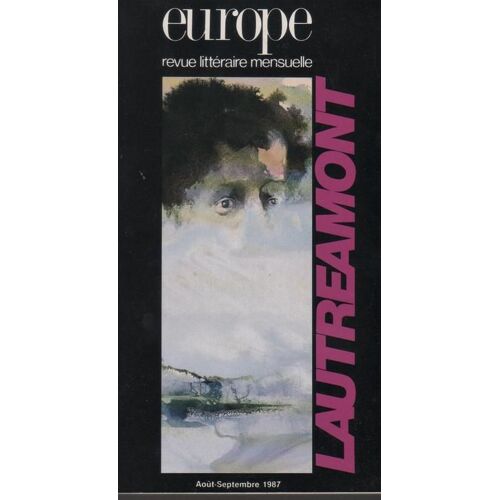 Europe, Revue Littéraire Mensuelle N° 700 : 701 - Lire Lautréamont