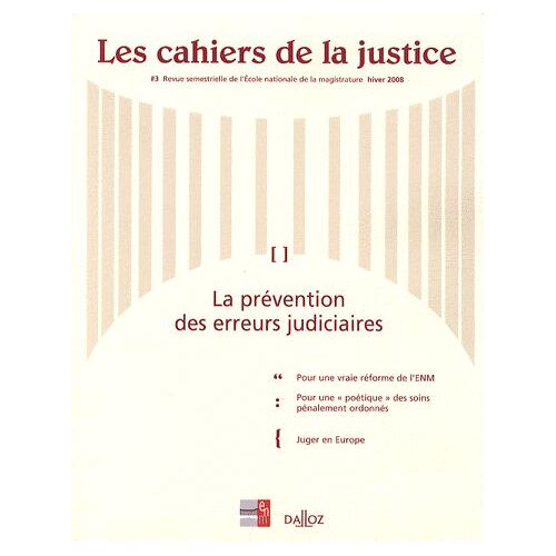 Les Cahiers De La Justice N° 3, Hiver 2008 - La Prévention Des Erreurs Judiciaires