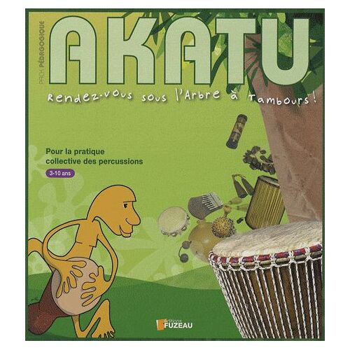 Akatu - Rendez-Vous Sour L'arbre À Tambours ! (1cd Audio)