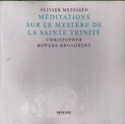 Meditations Sur Le Mystere De La Sainte Trinite Bovwers-Broadbent, Orgue