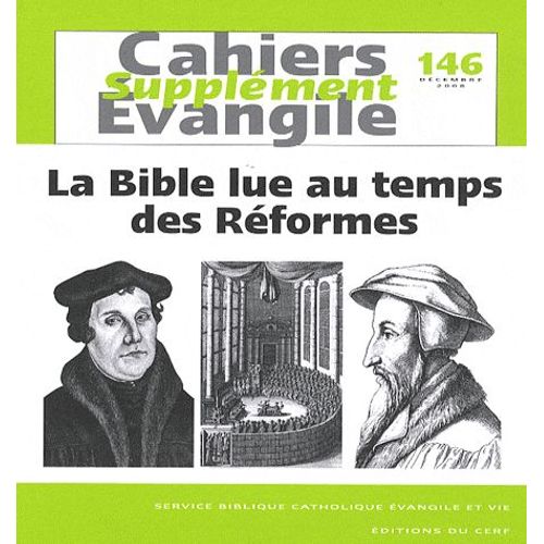 Supplément Aux Cahiers Evangile N° 146, Décembre 200 - La Bible Lue Au Temps Des Réformes