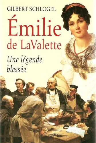 Emilie De La Valette. Une Légende Blessée
