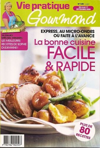 Vie Pratique Gourmand  N° 145 : La Bonne Cuisine Facile Et Rapide