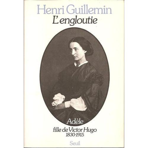 L'engloutie - Adele, Fille De Victor Hugo, 1830-1915