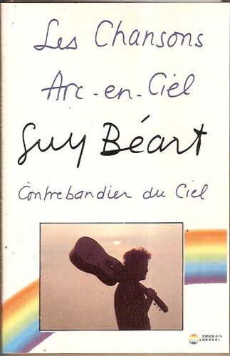 Guy Béart - K7 Audio - Les Chansons Arc-En-Ciel - Contrebandier Du Ciel
