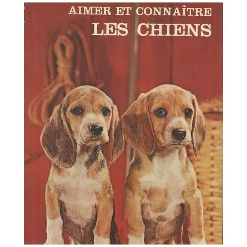 Aimer Et Connaître Les Chiens.