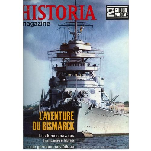 Historia Magazine 2° Guerre Mondiale  N° 21 : L'aventure Du Bismarck
