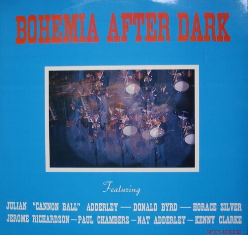 Bohemia After Dark / Donald Byrd, Horace Silver, Jerome Richardson, Paul Chambers, Nat Adderley, Kenny Clarke