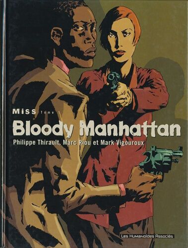 " Bloody Manhattan " : Miss ( Tome 1 ) ## Première Édition
