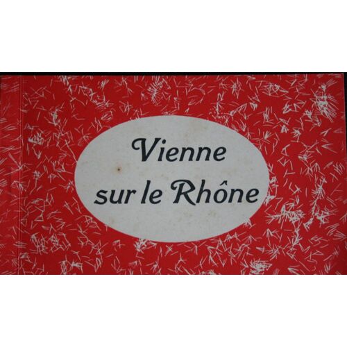 Bloc De 8 Cartes Postales Couleurs De Vienne Sur Le Rhône  (Années 40)