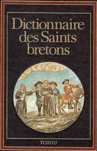 Dictionnaire Des Saints Bretons.