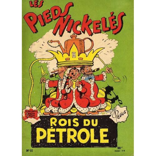 Les Pieds Nickelés N° 37 : Rois Du Pétrole
