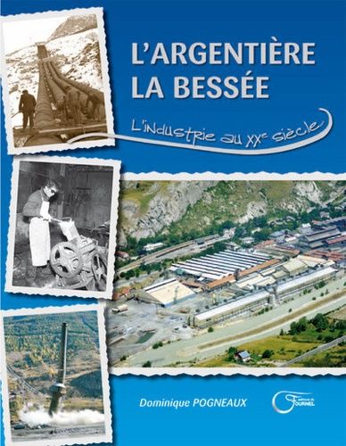 L'argentière La Bessée - L'industrie Au Xxe Siècle