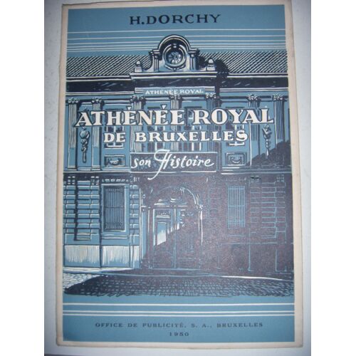 Belgique: Athénée Royal De Bruxelles: Son Histoire, 1950