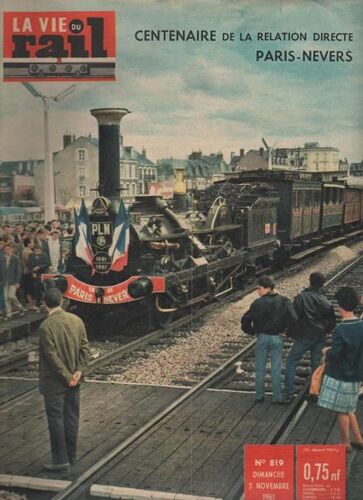 La Vie Du Rail N° 819 : Centenaire De La Relation Directe Paris- Nevers