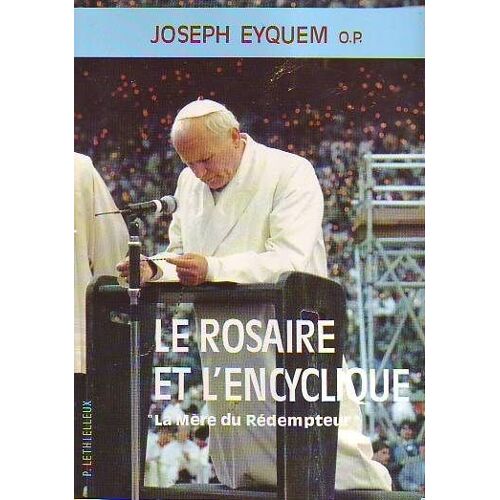 Le Rosaire Et L'encyclique La Mère Du Rédempteur
