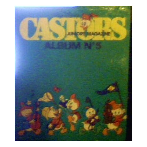 Castors Juniors Magazine - Album N° 5 Castors Juniors Magazine - Album N° 5