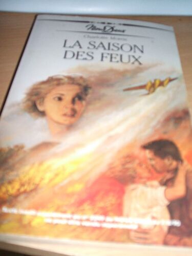La Saison Des Feux La Saison Des Feux