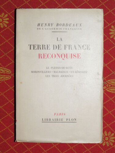 La Terre De France Reconquise.Le Plessis-De-Roye. Moronvilliers. Malmaison. Un Regiment. Les Trois Journees