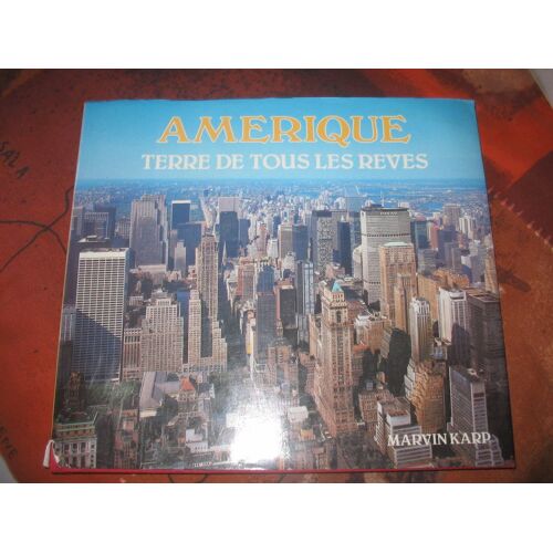Amérique, Terre De Tous Les Rêves