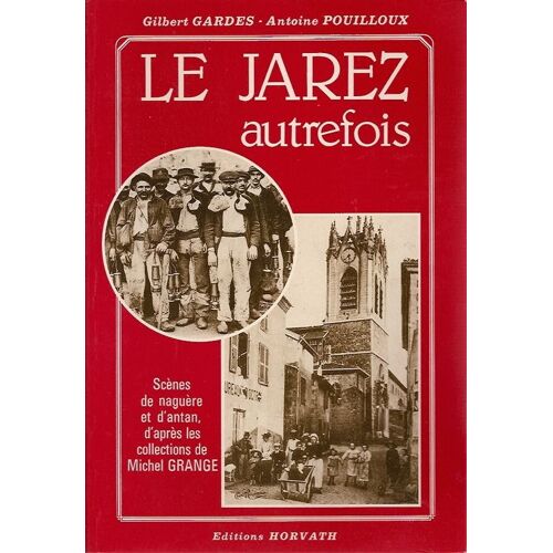 Le Jarez - Scènes De Naguère Et D'antan
